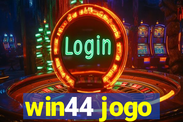 win44 jogo